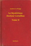 Booklassic Gustave Le Rouge: Le Mystérieux Docteur Cornélius - Tome II - könyv