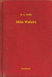 Booklassic H. G. Wells: Miss Waters - könyv