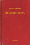 Booklassic Heinrich von Kleist: Die Marquise von O... - könyv