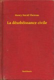 Booklassic Henry David Thoreau: La désobéissance civile - könyv