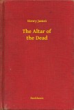 Booklassic Henry James: The Altar of the Dead - könyv