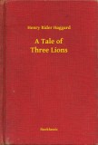 Booklassic Henry Rider Haggard: A Tale of Three Lions - könyv