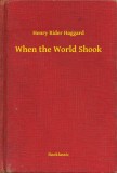 Booklassic Henry Rider Haggard: When the World Shook - könyv