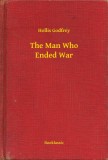 Booklassic Hollis Godfrey: The Man Who Ended War - könyv