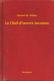 Booklassic Honoré de Balzac: Le Chef-d’ouvre inconnu - könyv