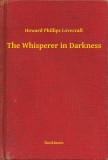 Booklassic Howard Phillips Lovecraft: The Whisperer in Darkness - könyv