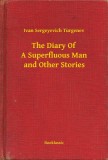 Booklassic Ivan Sergeyevich Turgenev: The Diary Of A Superfluous Man and Other Stories - könyv