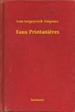 Booklassic Ivan Szergejevics Turgenyev: Eaux Printanières - könyv