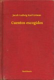 Booklassic Jacob Ludwig Karl Grimm: Cuentos escogidos - könyv