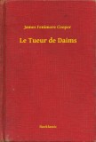Booklassic James Fenimore Cooper: Le Tueur de Daims - könyv