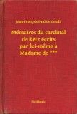 Booklassic Jean-François Paul de Gondi: Mémoires du cardinal de Retz écrits par lui-même à Madame de - könyv