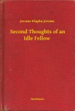 Booklassic Jerome Klapka Jerome: Second Thoughts of an Idle Fellow - könyv