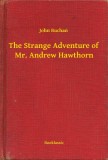 Booklassic John Buchan: The Strange Adventure of Mr. Andrew Hawthorn - könyv