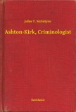Booklassic John T. McIntyre: Ashton-Kirk, Criminologist - könyv
