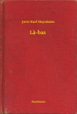 Booklassic Joris-Karl Huysmans: La-bas - könyv