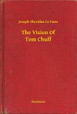 Booklassic Joseph Sheridan Le Fanu: The Vision Of Tom Chuff - könyv