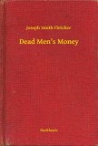 Booklassic Joseph Smith Fletcher: Dead Mens Money - könyv