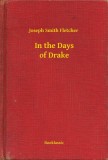 Booklassic Joseph Smith Fletcher: In the Days of Drake - könyv