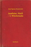 Booklassic Józef Ignacy Kraszewski: Anafielas. Pieśń I. Witolorauda - könyv