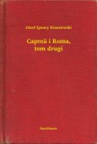 Booklassic Józef Ignacy Kraszewski: Capreä i Roma, tom drugi - könyv