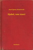 Booklassic Józef Ignacy Kraszewski: Djabeł, tom trzeci - könyv