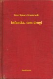 Booklassic Józef Ignacy Kraszewski: Infantka, tom drugi - könyv