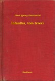 Booklassic Józef Ignacy Kraszewski: Infantka, tom trzeci - könyv