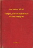 Booklassic Juan Bautista Alberdi: Viajes, descripciones y otros ensayos - könyv