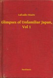 Booklassic Lafcadio Hearn: Glimpses of Unfamiliar Japan, Vol 1 - könyv