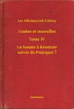 Booklassic Lev Tolsztoj: Contes et nouvelles - Tome IV - La Sonate à Kreutzer suivie de Pourquoi ? - könyv