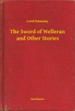 Booklassic Lord Dunsany: The Sword of Welleran and Other Stories - könyv