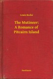 Booklassic Louis Becke: The Mutineer: A Romance of Pitcairn Island - könyv