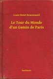 Booklassic Louis-Henri Boussenard: Le Tour du Monde d un Gamin de Paris - könyv