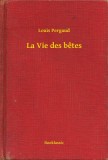 Booklassic Louis Pergaud: La Vie des betes - könyv