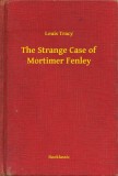 Booklassic Louis Tracy: The Strange Case of Mortimer Fenley - könyv