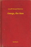Booklassic Lowell Howard Morrow: Omega, the Man - könyv