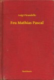 Booklassic Luigi Pirandello: Feu Mathias Pascal - könyv