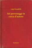 Booklassic Luigi Pirandello: Sei personaggi in cerca d'autore - könyv
