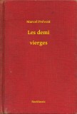 Booklassic Marcel Prévost: Les demi - vierges - könyv
