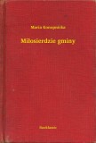Booklassic Maria Konopnicka: Miłosierdzie gminy - könyv