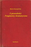 Booklassic Maria Konopnicka: Z przeszłości. Fragmenty dramatyczne - könyv