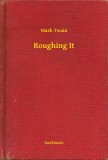 Booklassic Mark Twain: Roughing It - könyv
