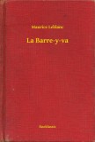 Booklassic Maurice Leblanc: La Barre-y-va - könyv