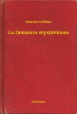 Booklassic Maurice Leblanc: La Demeure mystérieuse - könyv