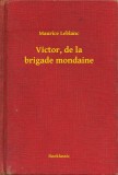 Booklassic Maurice Leblanc: Victor, de la brigade mondaine - könyv