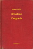 Booklassic Maxim Gorky: Il burlone - L'angoscia - könyv