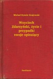 Booklassic Michał Dymitr Krajewski: Woyciech Zdarzyński, życie i przypadki swoje opisuiący - könyv
