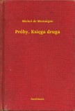 Booklassic Michel de Montaigne: Próby. Księga druga - könyv