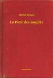 Booklassic Michel Zévaco: Le Pont des soupirs - könyv