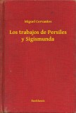 Booklassic Miguel de Cervantes: Los trabajos de Persiles y Sigismunda - könyv